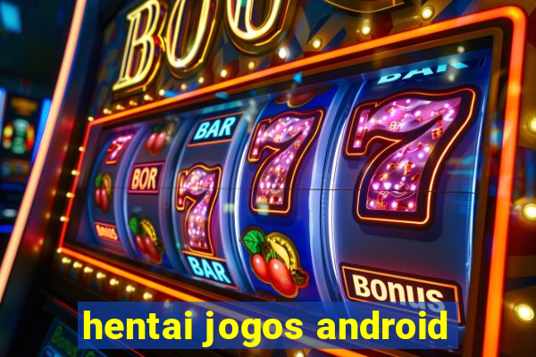 hentai jogos android